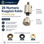 26 Numara Kuşgözü Kalıbı 11 mm İç Çap Kendinden Delmeli Kuşgözü Çakma Kalıbı KLP0026D