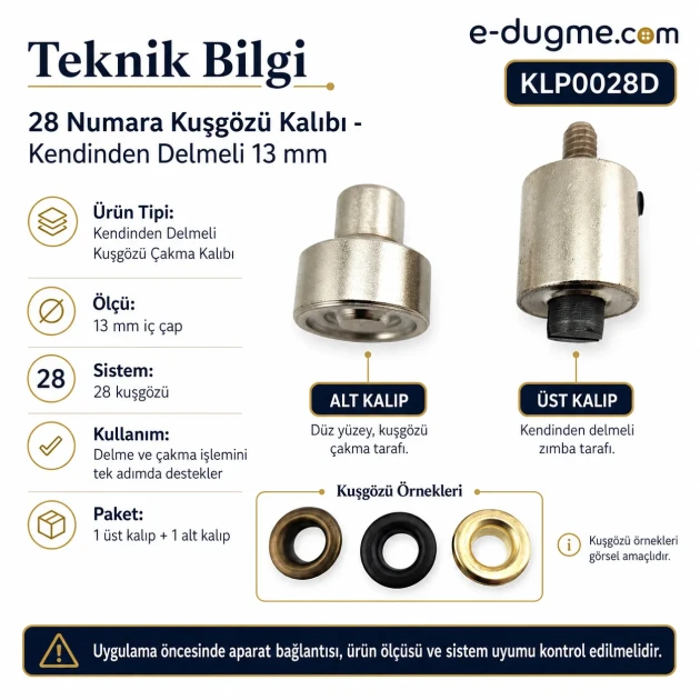 28 Numara Kuşgözü Kalıbı 13 mm İç Çap Kendinden Delmeli Kuşgözü Çakma Kalıbı KLP0028D