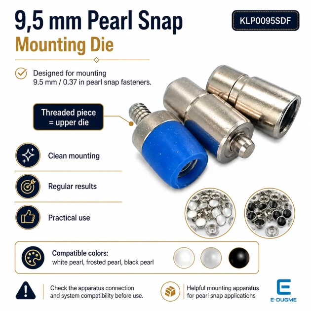 Pearl Snap Setting Die for 9.5 mm / 0.37 in Snap Fasteners, designed for crack-free installation on shirts and baby clothes