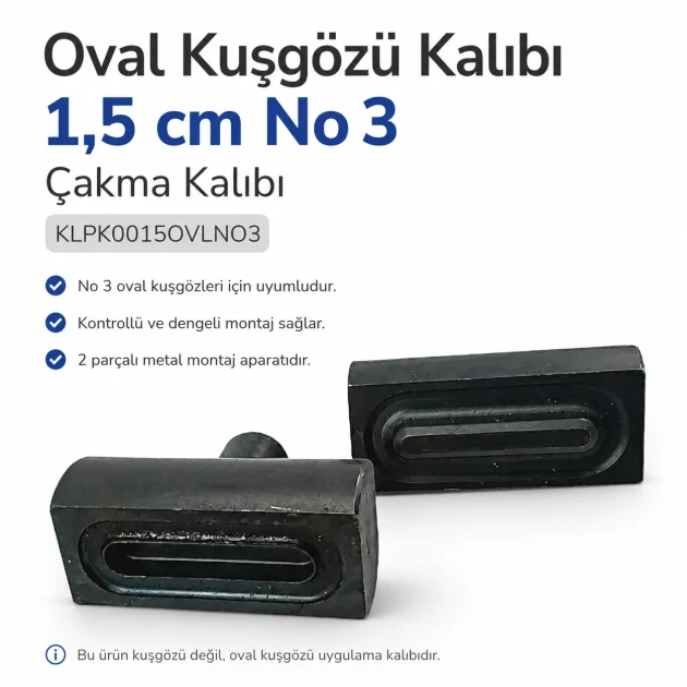 Oval Kuşgözü Kalıbı 1,5 cm No 3 Çakma Kalıbı KLPK0015OVLNO3