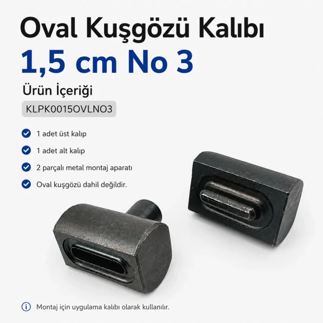 Oval Kuşgözü Kalıbı 1,5 cm No 3 Çakma Kalıbı KLPK0015OVLNO3