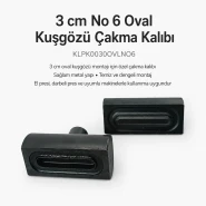 Kuşgözü Kalıbı 3 cm No 6 Oval Kuşgözü Çakma Kalıbı KLPK0030OVLNO6