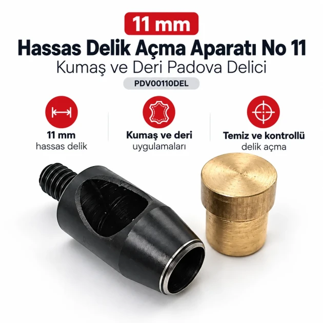 11 mm delik açma aparatı No 11 PDV00110DEL