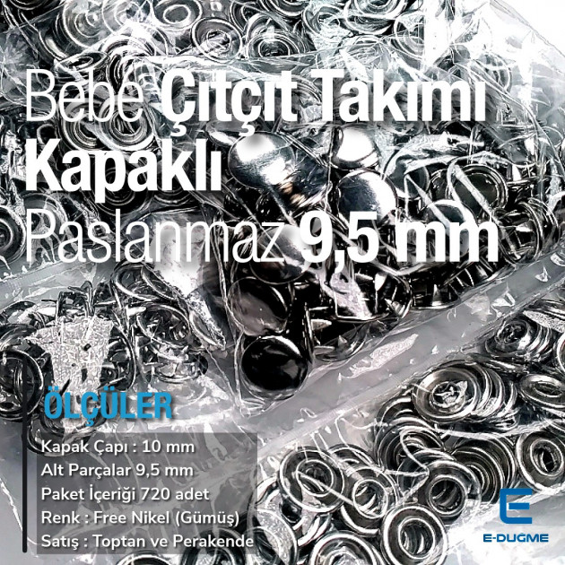 Bebe Çıt Çıt 9,5 mm Kapaklı Paslanmaz Klikıt Çıtçıt 720 Adet/Packet C0014P