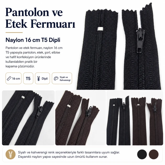 Naylon Pantolon ve Etek Fermuarı 16 cm T5, kapalı uçlu, siyah ve kahverengi renk seçenekleri ile pantolon, etek, şort ve