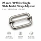 2.5 cm / 25 mm / 0.98 in Single Slide Metal Strap Adjuster Buckle for adjustable straps and webbing