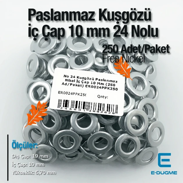 Paslanmaz Kuşgözü No 24 Çelik İç Çap 10 mm (250 Ad/Paket) ER0024PPK