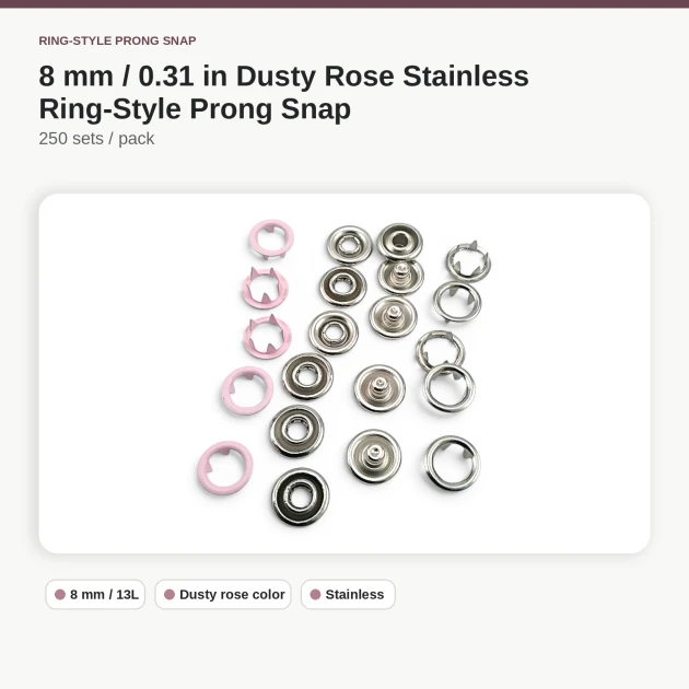 8 mm / 0.31 in Dusty Rose Stainless Ring-Style Prong Snap Fasteners for babywear and light garment projects