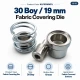 30L 19 mm 0.75 in fabric covered button die