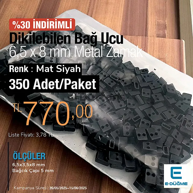 Dikilebilen Bağ Ucu Promosyon Paket 6,5 x 8 mm Giriş 5 mm 350 Adet/Paket E 2004 PROMO