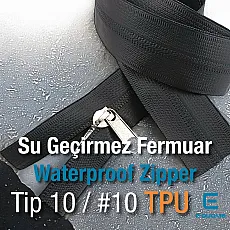 Su Geçirmez Fermuar Şerit Fermuar T10 TPU ZP00SERITT10TPU